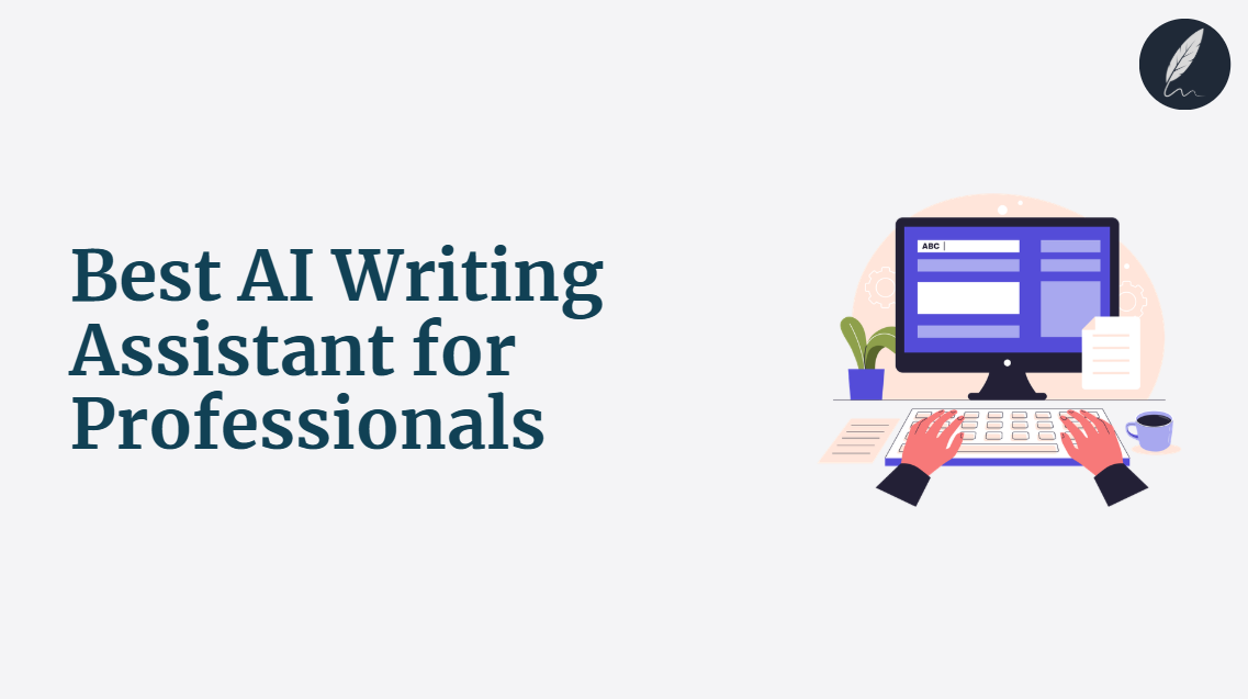 best ai writing assistant for professionals