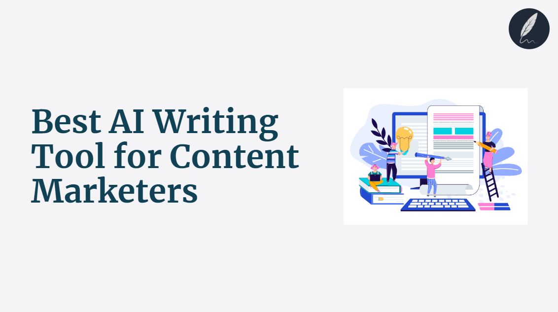 best ai writing tool for content marketers