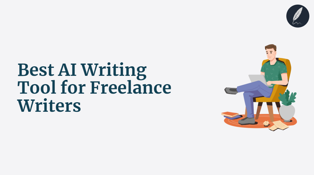best ai writing tool for freelance writers