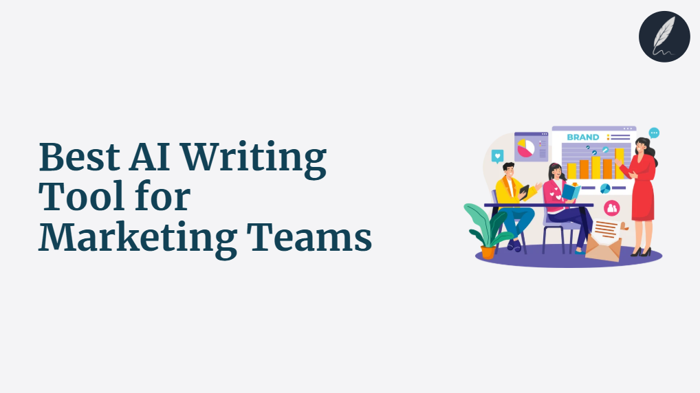 best ai writing tool for marketing teams