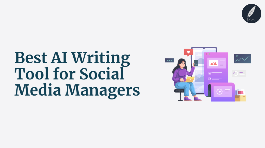 best ai writing tool for social media managers
