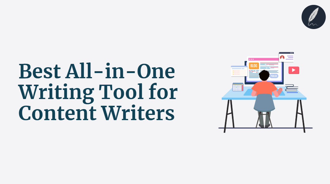 best all in one writing tool for content writers