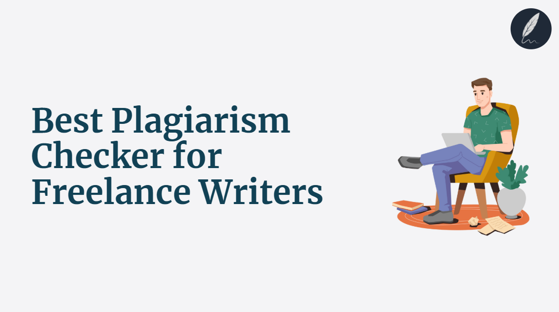 best plagiarism checker for freelance writers