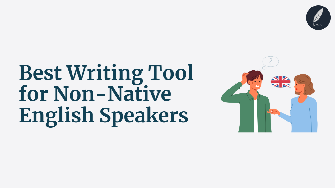 best writing tool for non-native english speakers