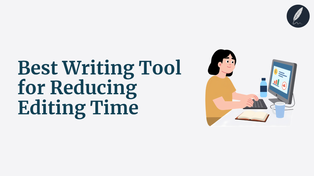 best writing tool for reducing editing time