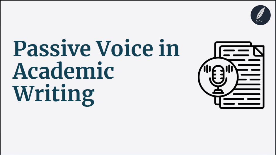 Passive Voice in Academic Writing