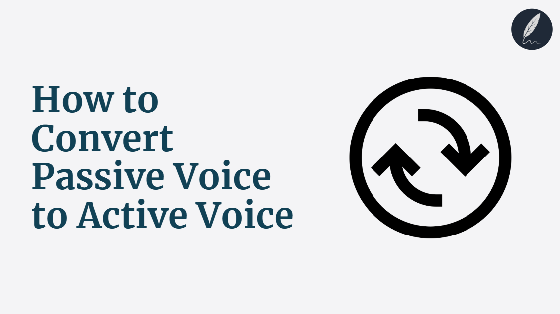 Passive Voice to Active Voice